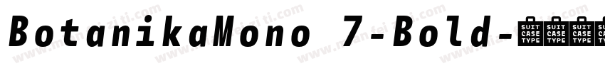 BotanikaMono 7-Bold字体转换